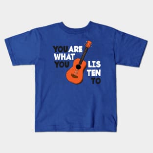 You Are What You Listen To Guitar Kids T-Shirt